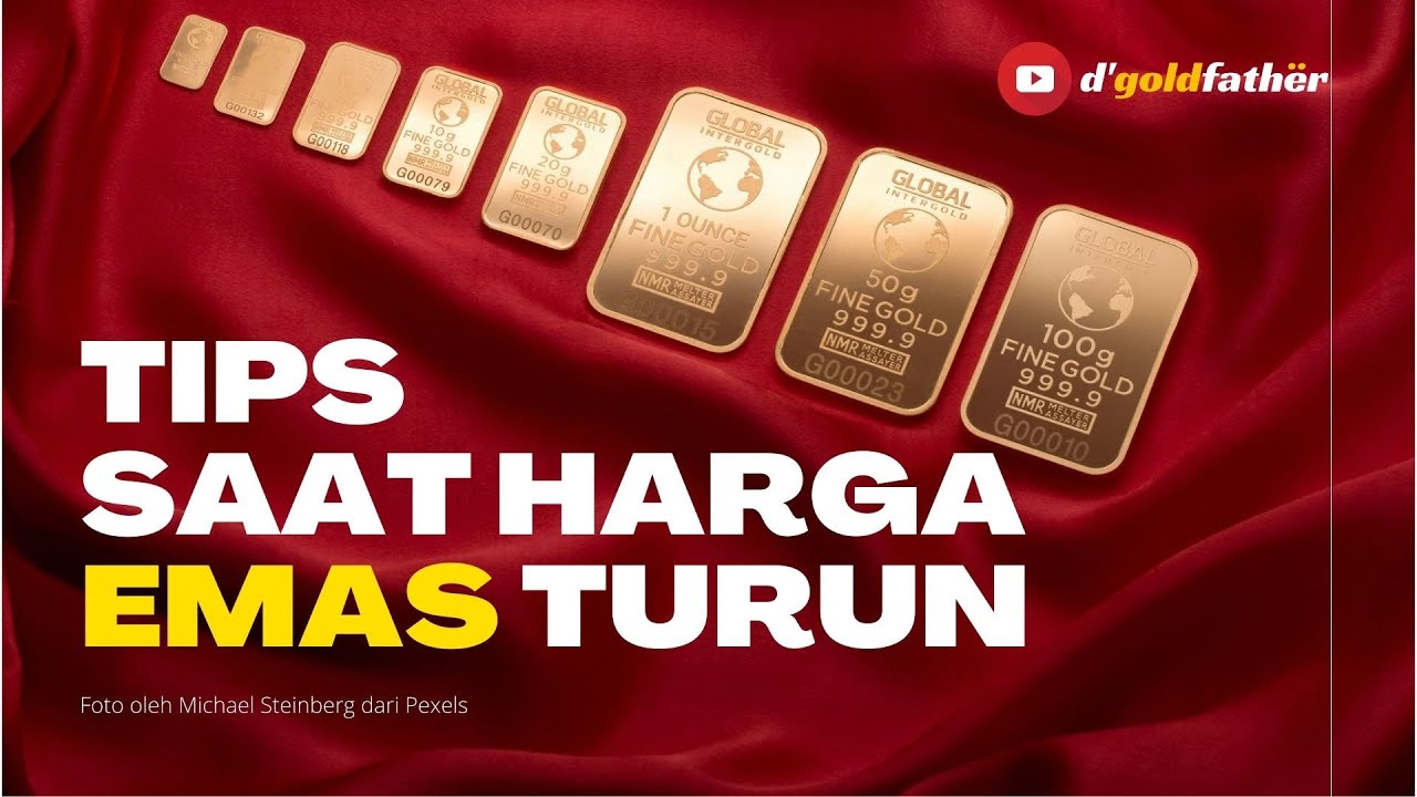 Penurunan Harga Emas Menjadi Peluang Besar Bagi Para Investor