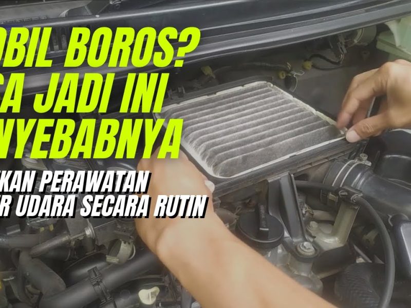 Service Filter Udara Untuk Menjaga Performa Mobil Tetap Optimal