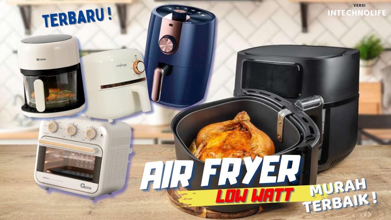 Teknologi Air Fryer Alat Penggoreng Makanan Tanpa Minyak